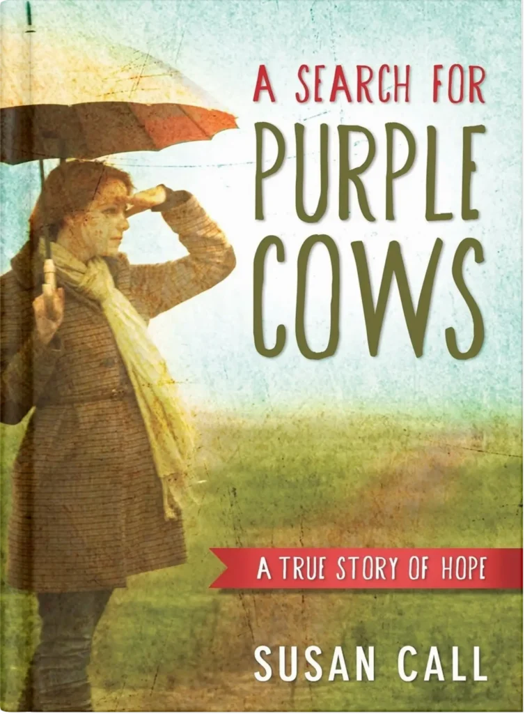 In A Search for Purple Cows: A True Story of Hope cover